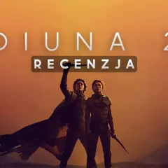 Diuna - recenzje, które zmienią Twoje spojrzenie na film