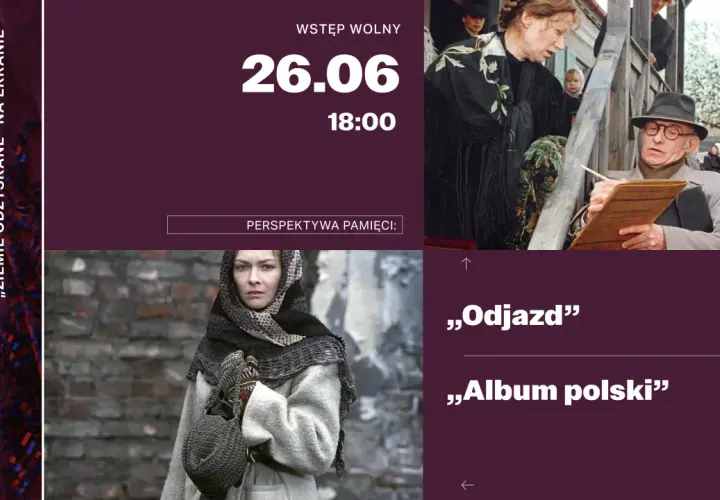 Filmy Jana Rybkowskiego: "Odjazd" i "Album polski" w ramach "Ziemie odzyskane" na ekranie. Wstęp wolny 26.06 o 18:00.