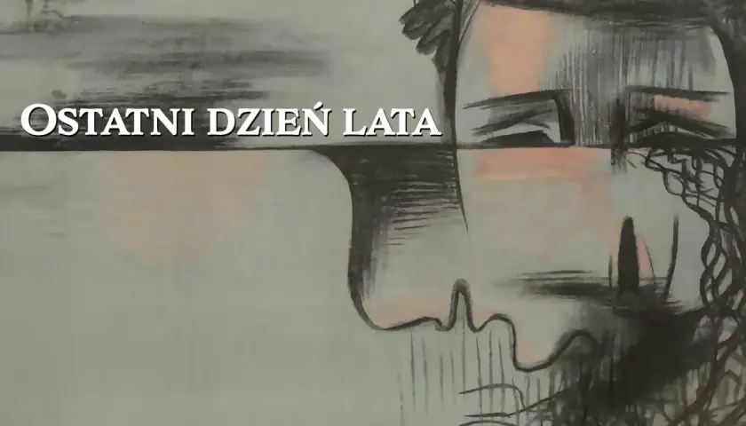Stylizowany portret z napisem "OSTATNI DZIEŃ LATA".