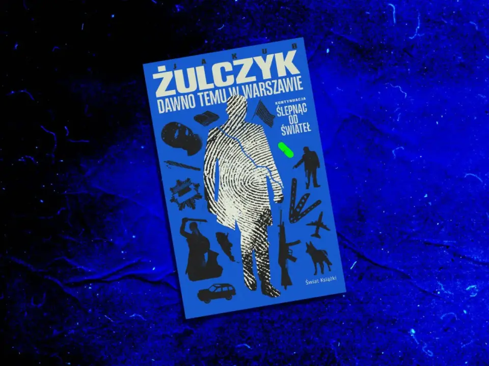 Dawno temu w Warszawie - recenzja powieści Żulczyka